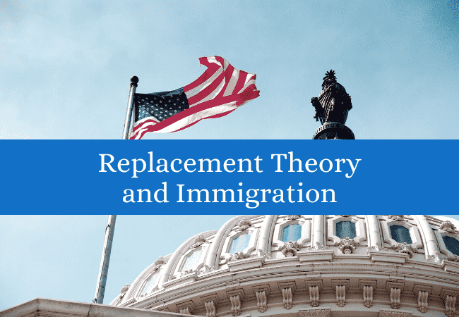 Replacement Theory and Immigration