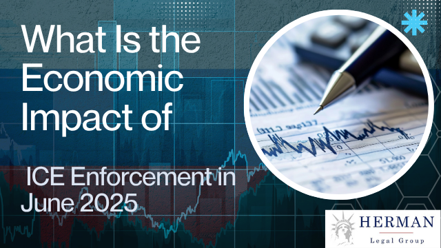 economic impact of heavy immigration enforcement june 2025