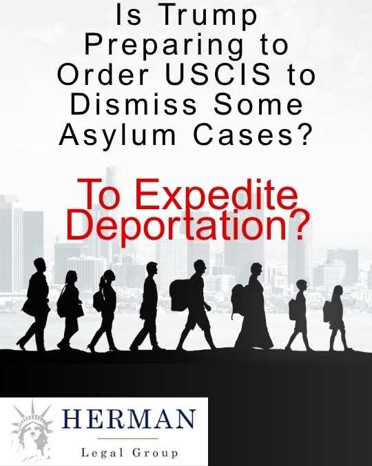 is trump planning on having uscis dismiss asylum cases for expedited removal